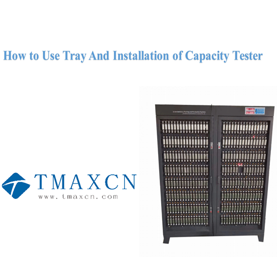 How to Use Tray And Installation of Capacity Tester
